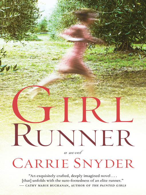 Title details for Girl Runner by Carrie Snyder - Wait list